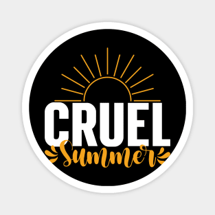 Cruel Summer Quote Magnet